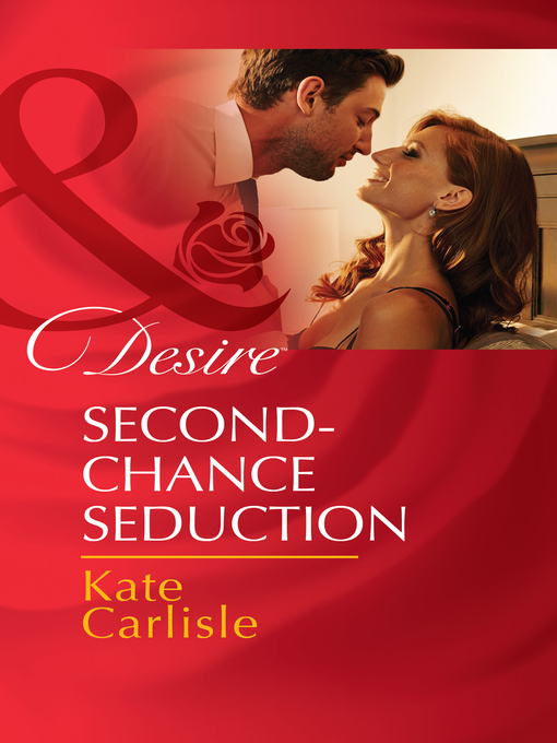 Title details for Second-Chance Seduction by Kate Carlisle - Available